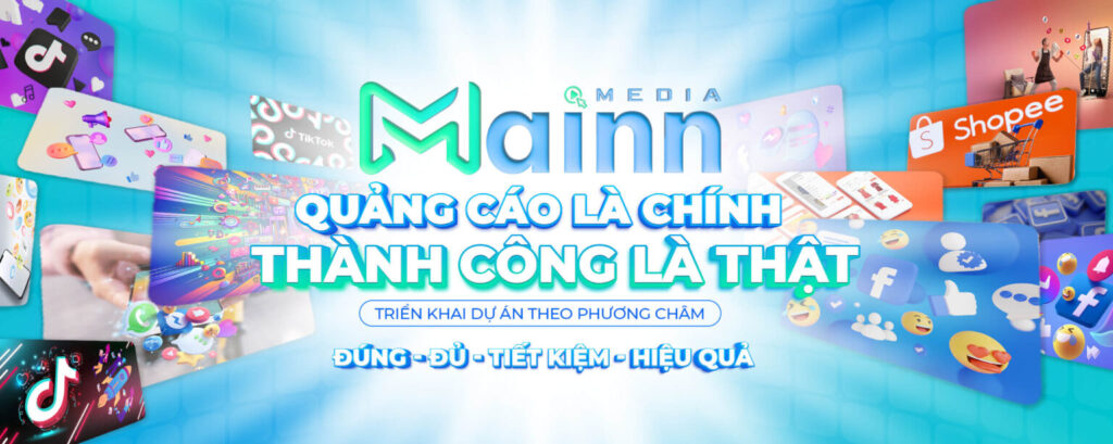 MAINN MEDIA: Nơi Chuyên Nghiệp Mang Lại Thành Công Thực Sự