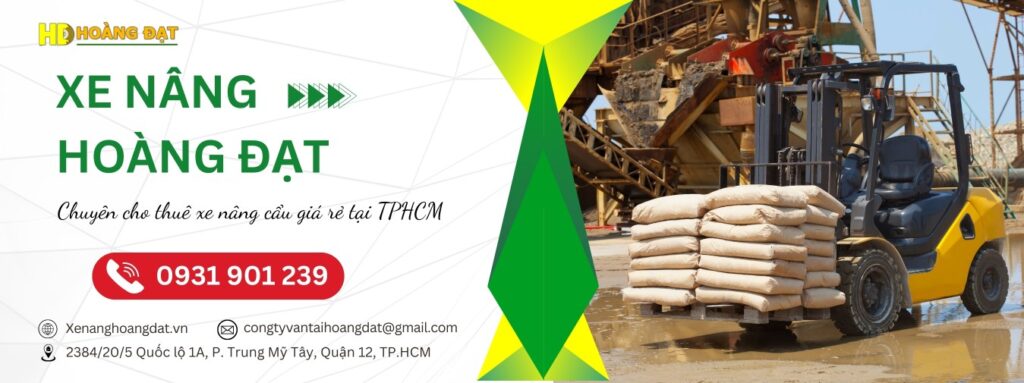 THÔNG TIN VỀ XE NÂNG HOÀNG ĐẠT – CÔNG TY XE NÂNG UY TÍN TPHCM