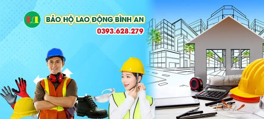 Bảo Hộ Lao Động Bình An – Đảm Bảo An Toàn Cho Mọi Người